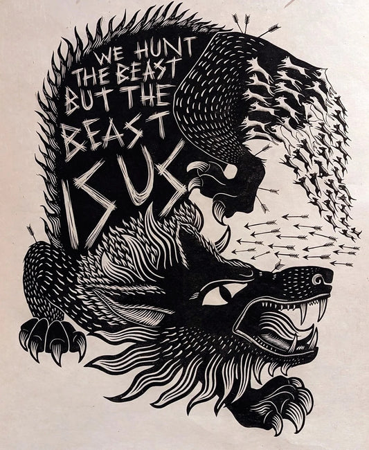 We Hunt The Beast But The Beast Is Us